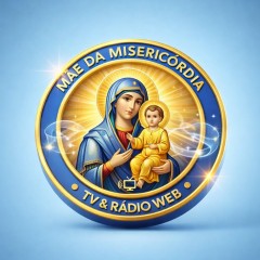RADIO E TV WEB MÃE DA MISERICÓRDIA